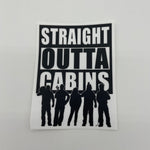 Straight Outta Cabins Sticker