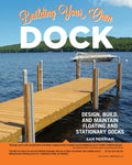 Building Your Own Dock by Sam Merriam