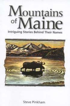 The Mountains of Maine by Steve Pinkham